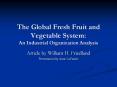 The Global Fresh Fruit and Vegetable ... The growing healt