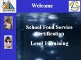 Welcome School Food Service Certification Level 1 Trainin