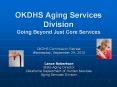 OKDHS Aging Services Division Going Beyond Just Cor
