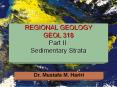 REGIONAL GEOLOGY GEOL 318 Part II Sedimentary Strata Dr