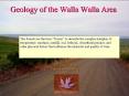 Geology of the Walla Walla Area The French use the term