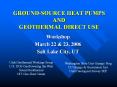 GROUND-SOURCE HEAT PUMPS AND GEOTHERMAL DIRECT USE Worksho