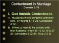 Contentment in Marriage Genesis 2:18 I. God Intend