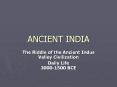 ANCIENT INDIA The Riddle of the Ancient Indus Valle