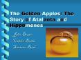 The Golden Apples: The Story of Atalanta and Hippomenes Joh