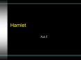 Hamlet Act I 1. Identify Bernardo, Francisco, Marcellus