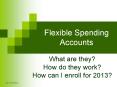 Flexible Spending Accounts What are they? How do they work