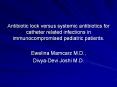 Antibiotic lock versus systemic antibiotics for cathete