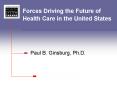 Forces Driving the Future of Health Care in the Unite