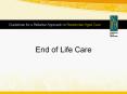 End of Life Care Aged care end of life issues When does th