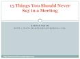 15 Things You Should Never Say in a Meeting