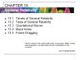 CHAPTER 15 General Relativity 15.1 Tenets of Genera