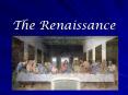 The Renaissance The Renaissance was a period of commercial