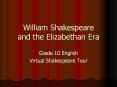 William Shakespeare and the Elizabethan Era Grade 10 Englis