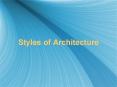 Styles of Architecture What is Architecture? Architecture i
