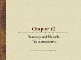 Chapter 12 Recovery and Rebirth: The Renaissance Meaning an