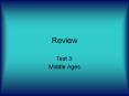 Review Test 3: Middle Ages Middle Ages 300 A.D.   1400 A.D