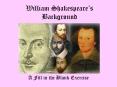 William Shakespeare s Background A Fill in the Blan