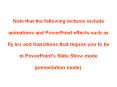 Note that the following lectures include animations an