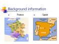 Background information France Spain Official Names Frenc