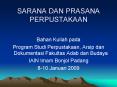 SARANA DAN PRASANA PERPUSTAKAAN Bahan Kuliah pada Progra