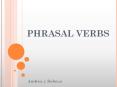 PHRASAL VERBS Andrea y Rebeca PHRASAL VERBS Phrasal verb
