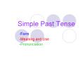 Simple Past Tense-Form-Meaning and Use-Pronunciation How d