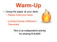Warm-Up Using the paper at your desk: Please write your nam