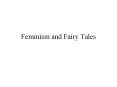Feminism and Fairy Tales Outline Announcements Frog Princes