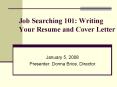 Job Searching 101: Writing Your Resume and Cover Lette