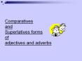 Comparatives and Superlatives forms of adjectives an