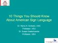 10 Things You Should Know About American Sign Language Dr