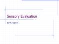 Sensory Evaluation FCS 3120 Food Quality Sensory attribute