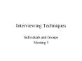 Interviewing Techniques Individuals and Groups Meeting 