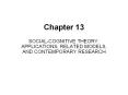 Chapter 13 SOCIAL-COGNITIVE THEORY: APPLICATIONS, RELATE