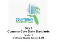 Day 1 Common Core State Standards Session 7 6-12 Socia