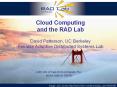 Cloud Computing and the RAD Lab David Patterson, UC Berkele