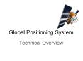 Global Positioning System Technical Overview What is GPS