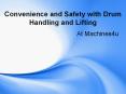 Convenience and Safety with Drum Handling and Lifting