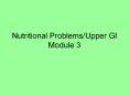 Nutritional Problems/Upper GI Module 3 Nutrition Process b
