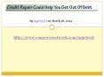 Credit Repair Could Help You Get Out Of Debt