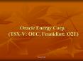 Nasim Tyab on Oracle Energy Corp