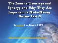 The Power of Leverage and Synergy and Why They Are Important to Make Money Online, Part 6