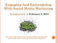 Engaging And Entertaining With Social Media Marketing