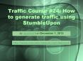 Traffic Course #24: How to generate traffic using StumbleUpon