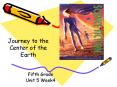 Journey to the Center of the Earth Fifth Grade Unit 5 Week