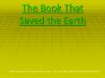 The Book That Saved the Earth Open Court Level 5 / Uni