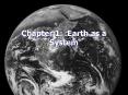 Chapter 1: Earth as a System Chapter 1.1 A New View of Eart