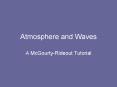 Atmosphere and Waves A McGourty-Rideout Tutorial Layers o