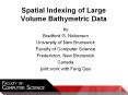 Spatial Indexing of Large Volume Bathymetric Data b